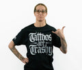 Tattoos Are Trashy