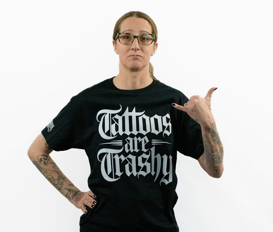 Tattoos Are Trashy